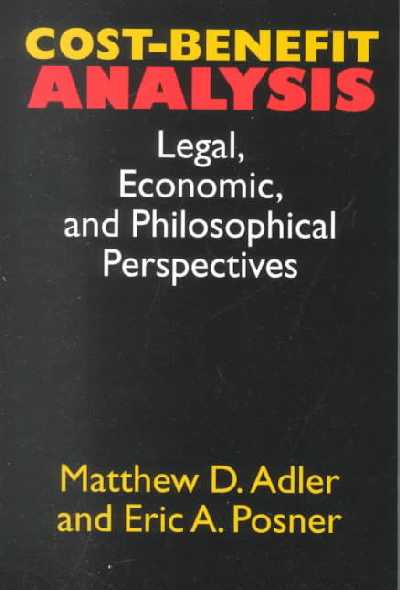 Cost-Benefit Analysis: Economic, Philosophical, and Legal Perspectives