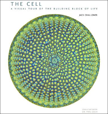 Cell: A Visual Tour of the Building Block of Life