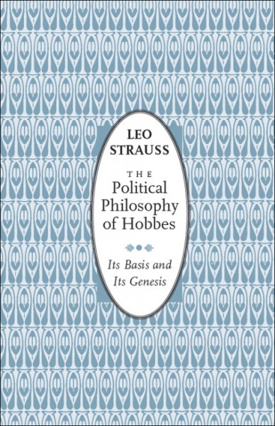 Political Philosophy of Hobbes: Its Basis and Its Genesis