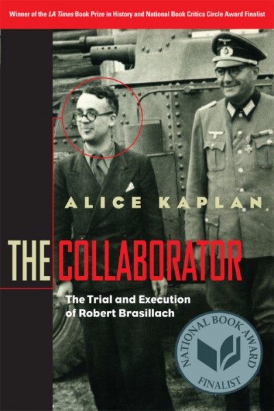 Collaborator: The Trial and Execution of Robert Brasillach