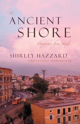 Ancient Shore  Dispatches from Naples