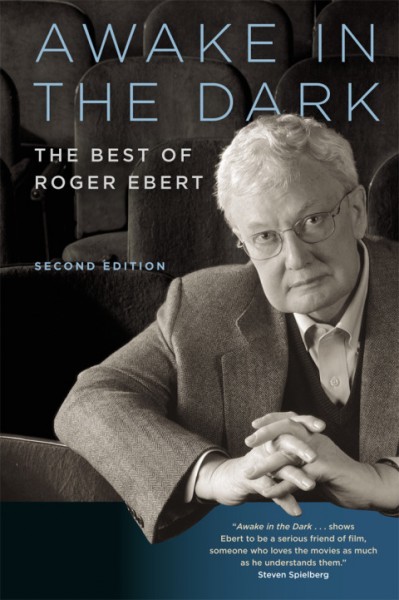 Awake in the Dark: The Best of Roger Ebert: Second Edition