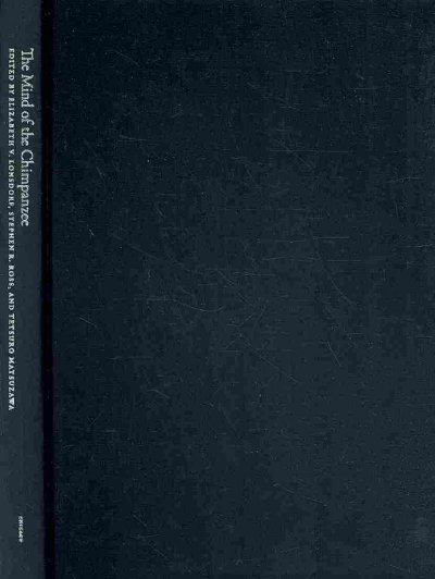 Mind of the Chimpanzee: Ecological and Experimental Perspectives