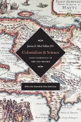Colonialism and Science: Saint Domingue and the Old Regime