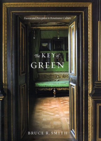 Key of Green: Passion and Perception in Renaissance Culture