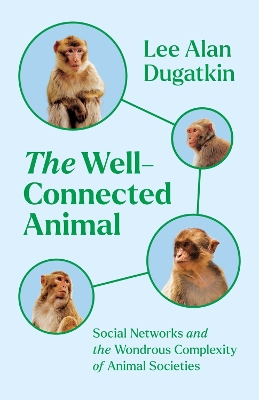 Well-Connected Animal: Social Networks and the Wondrous Complexity of Animal Societies
