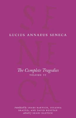 Complete Tragedies, Volume 2: Oedipus, Hercules Mad, Hercules on Oeta, Thyestes, Agamemnon
