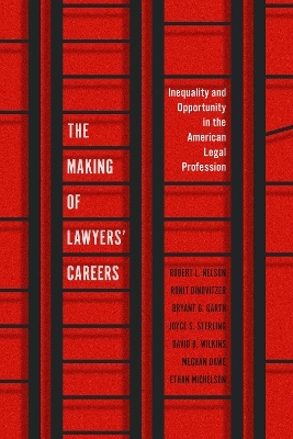 Making of Lawyers' Careers: Inequality and Opportunity in the American Legal Profession