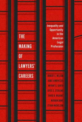 Making of Lawyers' Careers: Inequality and Opportunity in the American Legal Profession
