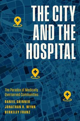 City and the Hospital: The Paradox of Medically Overserved Communities