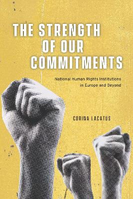 Strength of Our Commitments: National Human Rights Institutions in Europe and Beyond