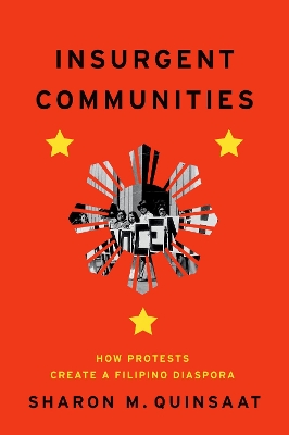 Insurgent Communities: How Protests Create a Filipino Diaspora