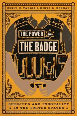 Power of the Badge: Sheriffs and Inequality in the United States