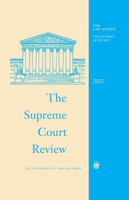 Supreme Court Review, 2023: Volume 2023, Volume 2023