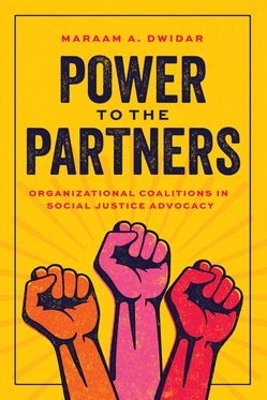 Power to the Partners: Organizational Coalitions in Social Justice Advocacy