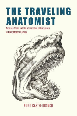 Traveling Anatomist: Nicolaus Steno and the Intersection of Disciplines in Early Modern Science