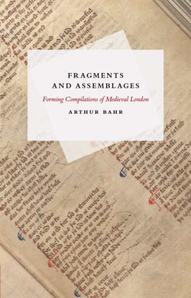 Fragments and Assemblages: Forming Compilations of Medieval London