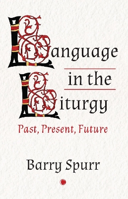 Language in the Liturgy: Past, Present and Future