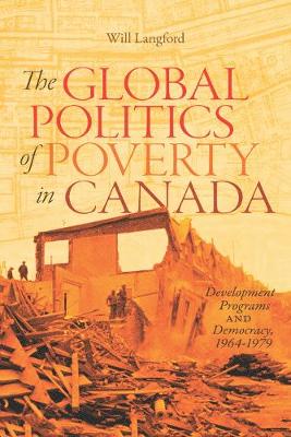 Global Politics of Poverty in Canada: Development Programs and Democracy, 1964-1979