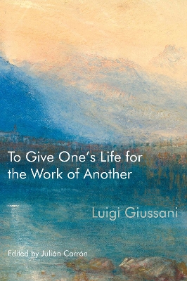 To Give Ones Life for the Work of Another