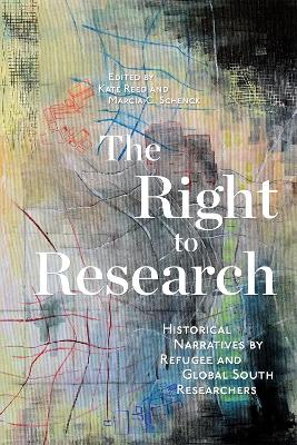 Right to Research: Historical Narratives by Refugee and Global South Researchers