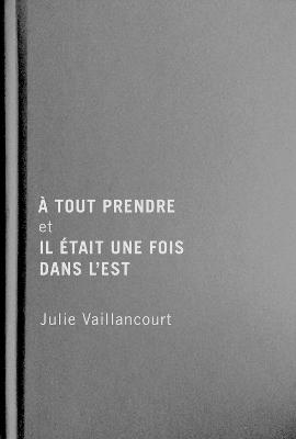 À tout prendre et Il était une fois dans lEst