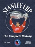 Stanley Cup: The Complete History 2nd Second Edition, New Format ed.