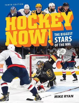 Hockey Now!: The Biggest Stars of the NHL 10th edition