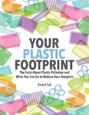 Your Plastic Footprint: The Facts about Plastic and What You Can Do to  Reduce Your Footprint