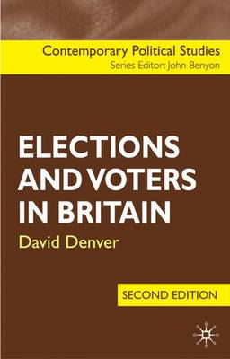 Elections and Voters in Britain 2nd Revised edition