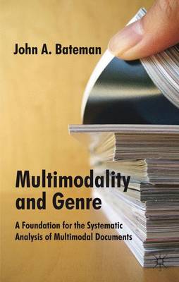 Multimodality and Genre: A Foundation for the Systematic Analysis of Multimodal Documents