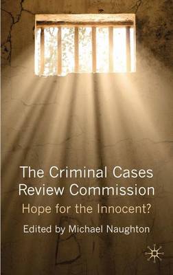 Criminal Cases Review Commission: Hope for the Innocent?