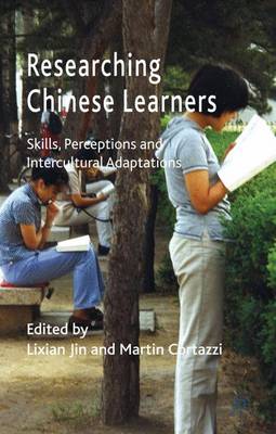Researching Chinese Learners: Skills, Perceptions and Intercultural Adaptations