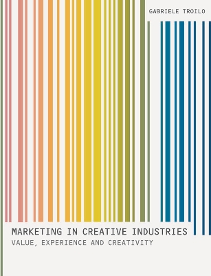 Marketing In Creative Industries: Value, Experience and Creativity