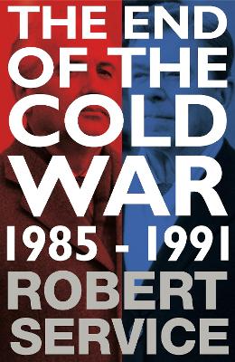 End of the Cold War: 1985-1991 Unabridged edition
