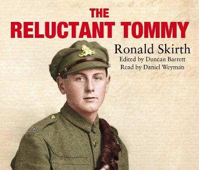 Reluctant Tommy: An Extraordinary Memoir of the First World War Unabridged edition