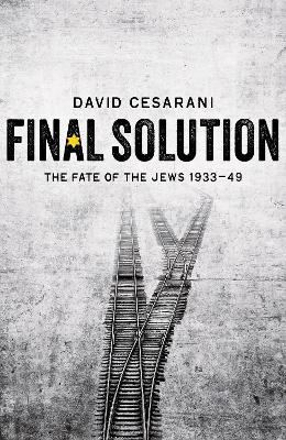 Final Solution: The Fate of the Jews 1933-1949 Unabridged edition