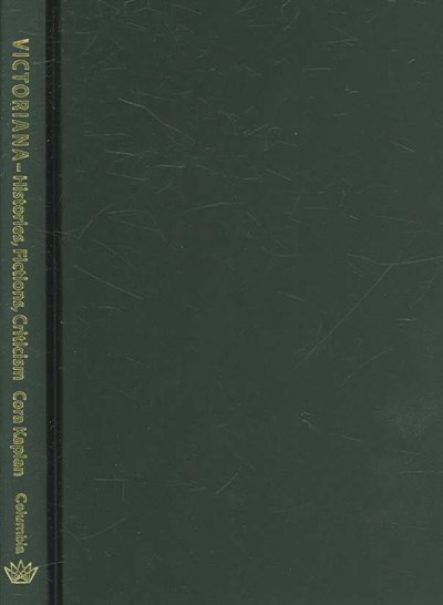 Victoriana: Histories, Fictions, Criticism