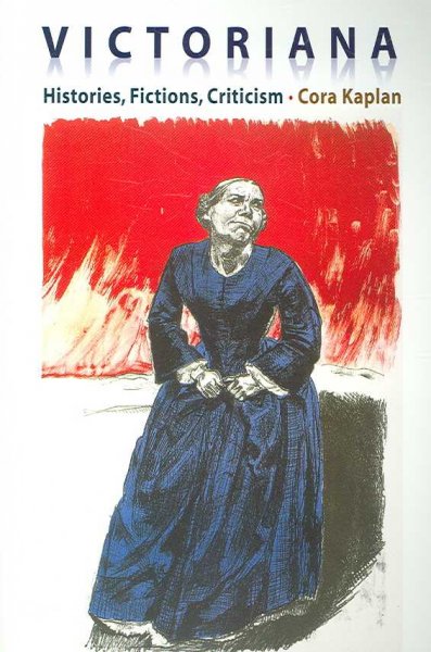 Victoriana: Histories, Fictions, Criticism