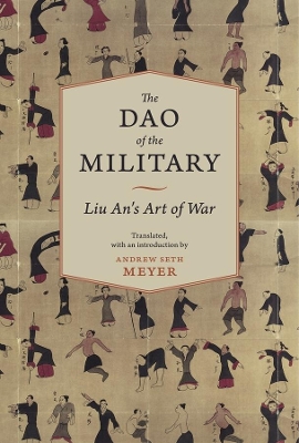 Dao of the Military: Liu An's Art of War