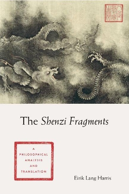 Shenzi Fragments: A Philosophical Analysis and Translation