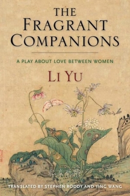 Fragrant Companions: A Play About Love Between Women