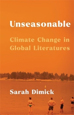 Unseasonable: Climate Change in Global Literatures