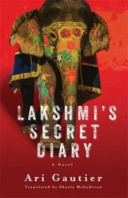 Lakshmis Secret Diary: A Novel