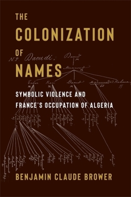 Colonization of Names: Symbolic Violence and Frances Occupation of Algeria