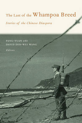 Last of the Whampoa Breed: Stories of the Chinese Diaspora