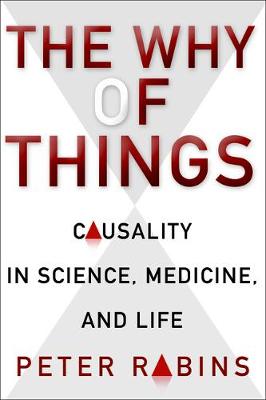 Why of Things: Causality in Science, Medicine, and Life