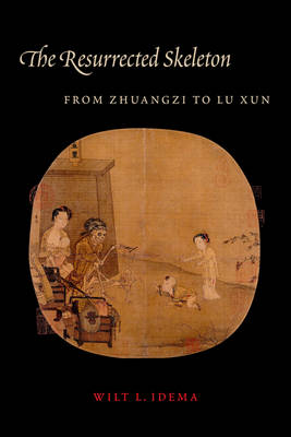 Resurrected Skeleton: From Zhuangzi to Lu Xun