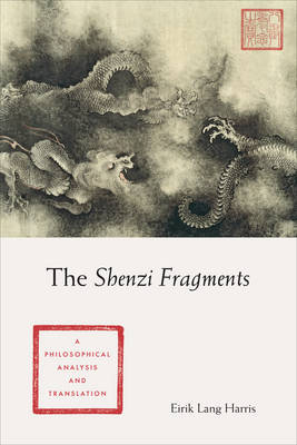 Shenzi Fragments: A Philosophical Analysis and Translation