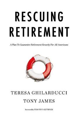 Rescuing Retirement: A Plan to Guarantee Retirement Security for All Americans